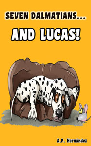 Seven Dalmations .... and Lucas! by A. P. Hern&aacute;ndez