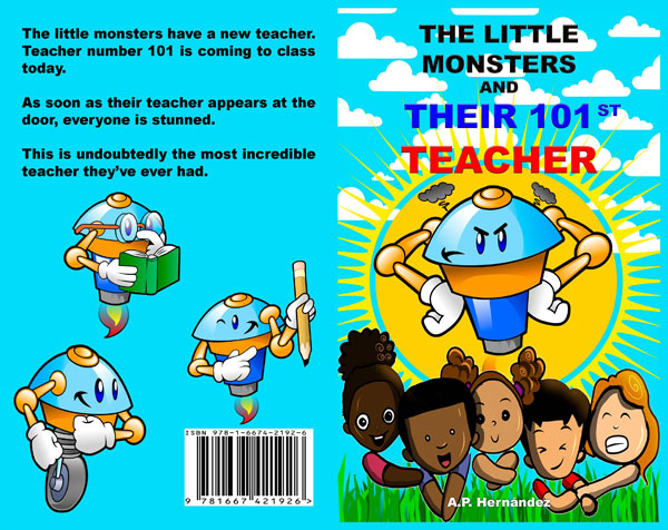 The Little Monsters and Their 101st Teacher by A. P. Hern&aacute;ndez