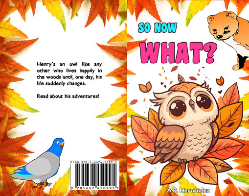 So Now What? by A.P. Hern&aacute;ndez